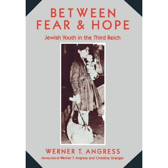 Between Fear and Hope: Jewish Youth in the Third Reich, (Hardcover)