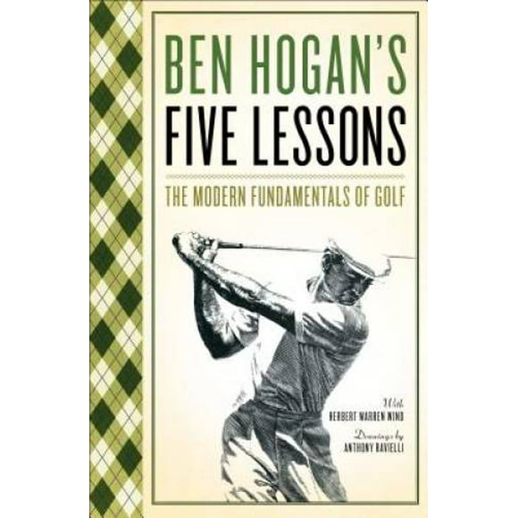 Ben Hogan's Five Lessons: The Modern Fundamentals of Golf, Pre-Owned (Paperback)