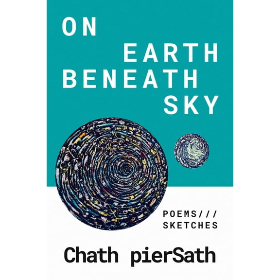 On Earth Beneath Sky : Poems and Sketches