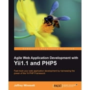 Pre-Owned Agile Web Application Development with Yii1.1 and Php5 (Paperback) 1847199585 9781847199584