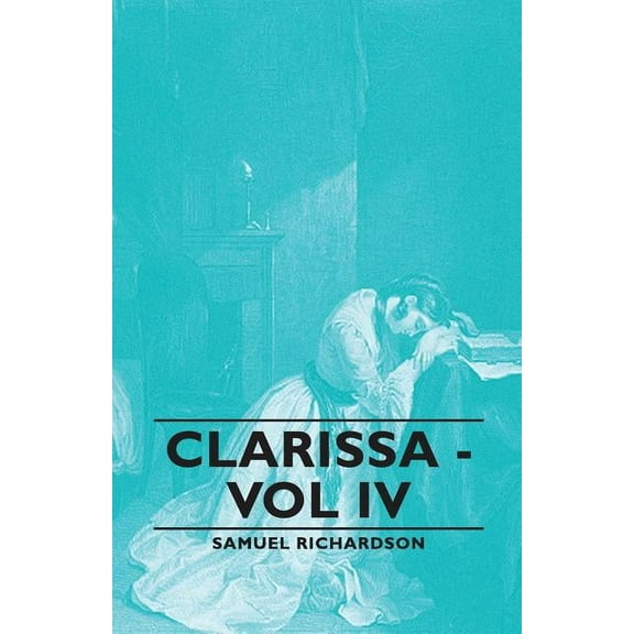 Clarissa - Vol IV, (Paperback)