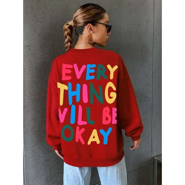 Sweatshirt Everything Will Be Ok Letter Printed Pullover Loose Warm Crewneck Hoodies