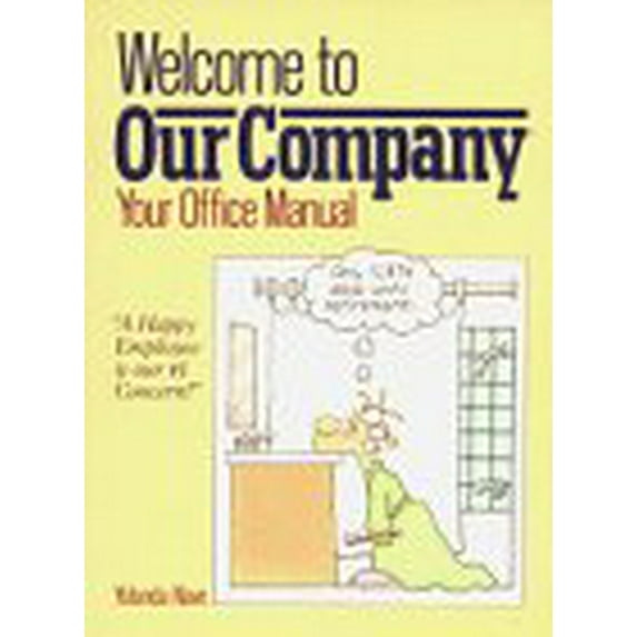 Pre-Owned Welcome to Our Company: Your Office Manual, 9780894806087, 0894806084, Paperback, English Language edition