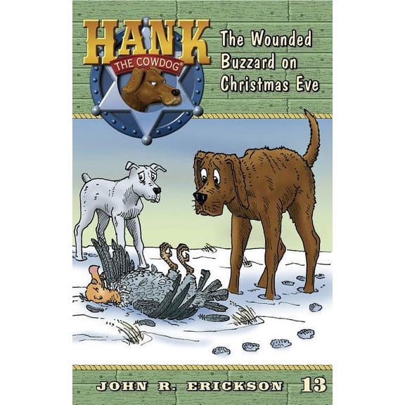 Hank the Cowdog (Quality) The Wounded Buzzard on Christmas Eve, Book 13, (Paperback)