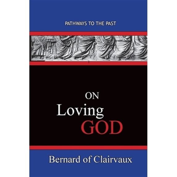 Pre-Owned On Loving God : Pathways To The Past (Paperback)