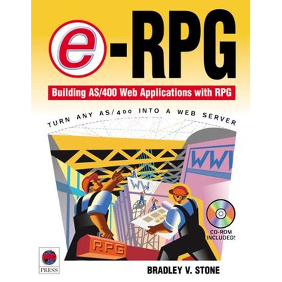 Pre-Owned E-Rpg: Building AS/400 Web Applications with RPG [With CDROM] (Paperback) 1583470085 9781583470084