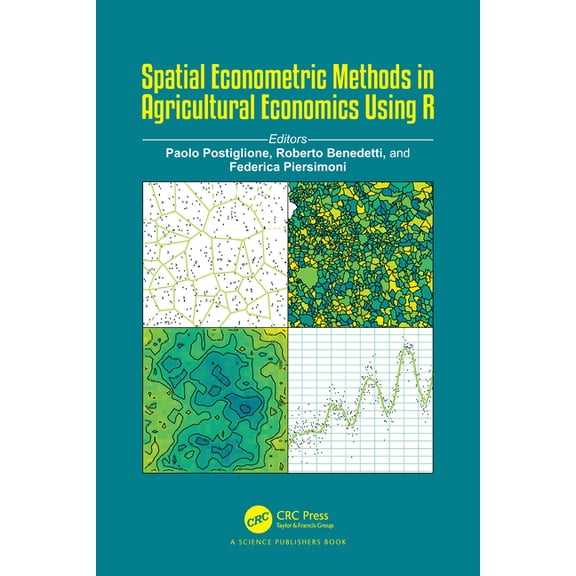 Spatial Econometric Methods in Agricultural Economics Using R, (Paperback)