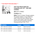 thumbnail image 2 of Auto Trans Master Repair Kit - Compatible with 1997 - 2002 GMC C3500HD 1998 1999 2000 2001, 2 of 2