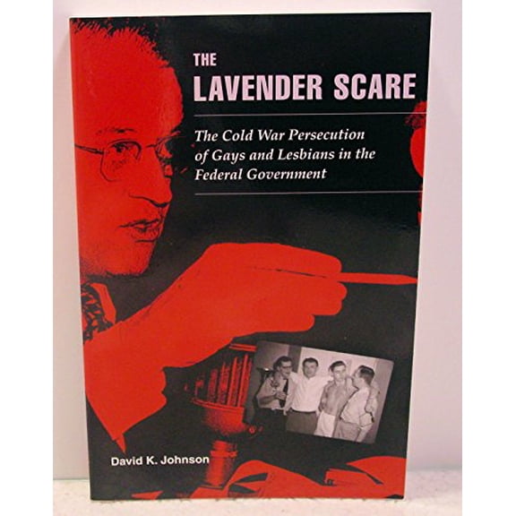 Pre-Owned The Lavender Scare: The Cold War Persecution of Gays and Lesbians in the Federal Government, 9780226401904, 0226401901, Paperback, Reprint edition
