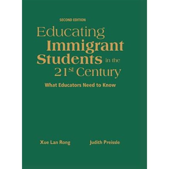Pre-Owned Educating Immigrant Students in the 21st Century: What Educators Need to Know (Hardcover)