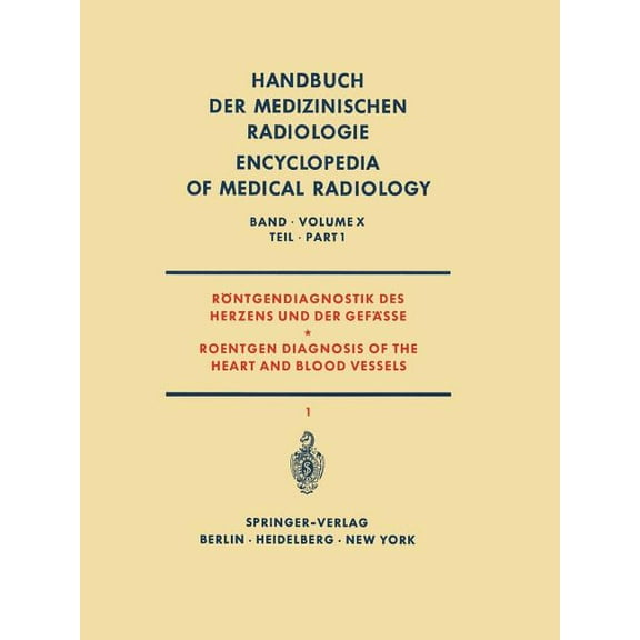 Röntgendiagnostik Des Herzens Und Der Gefässe Teil 1 / Roentgen Diagnosis of the Heart and Blood Vessels Part 1, (Paperback)