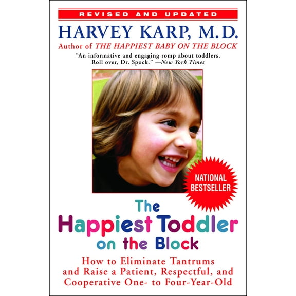 Pre-Owned The Happiest Toddler on the Block: How to Eliminate Tantrums and Raise a Patient, Respectful, and Cooperative One- To Four-Year-Old: Revised Edition (Paperback) 0553384422 9780553384420