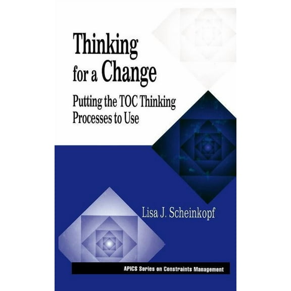 The CRC Press Constraints Management Thinking for a Change: Putting the Toc Thinking Processes to Use, (Hardcover)