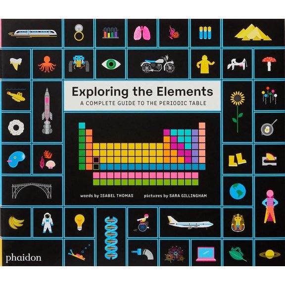 Exploring the Elements: A Complete Guide to the Periodic Table, (Hardcover)
