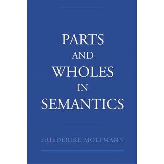 Pre-Owned Parts and Wholes in Semantics, (Paperback)