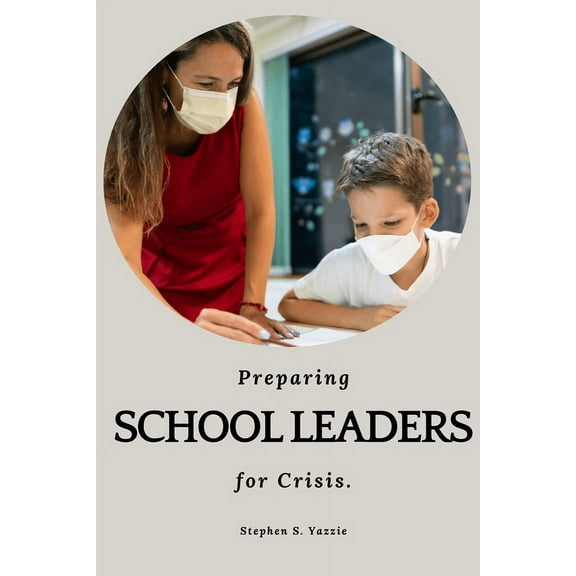 Preparing school leaders for crises, (Paperback)