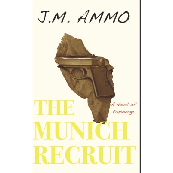 The Munich Recruit (Paperback)