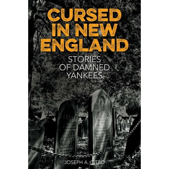Cursed in New England: More Stories of Damned Yankees, (Paperback)