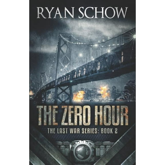 The Zero Hour: A Post-Apocalyptic EMP Survivor Thriller (Paperback) by Ryan Schow
