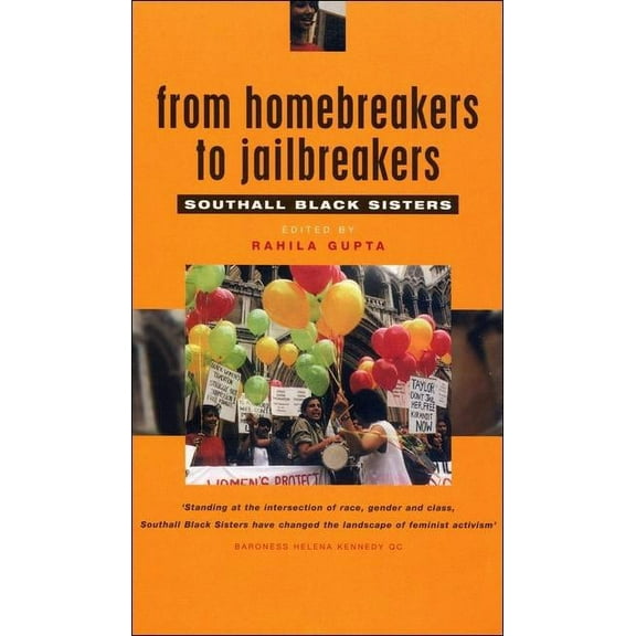 From Homebreakers to Jailbreakers: Southall Black Sisters, (Paperback)