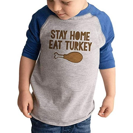 

7 ate 9 Apparel Kids Stay Home Eat Turkey Thanksgiving Raglan Blue