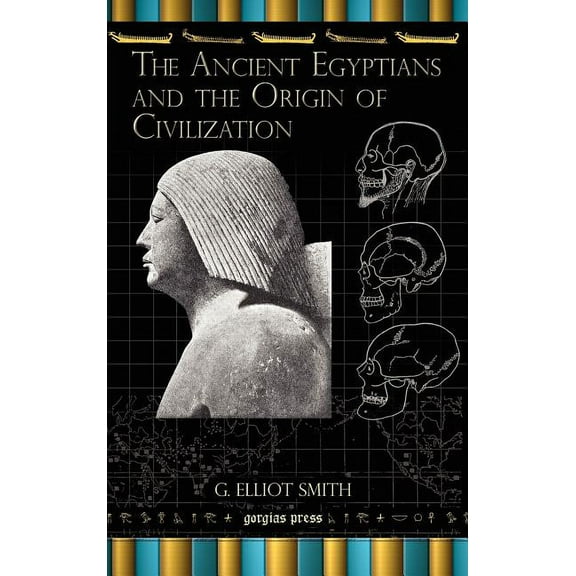 The Ancient Egyptians and the Origin of Civilization (Hardcover)