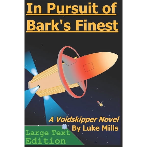 Voidskipper: In Pursuit of Bark's Finest (Large Text Edition): A Voidskipper Novel (Paperback)