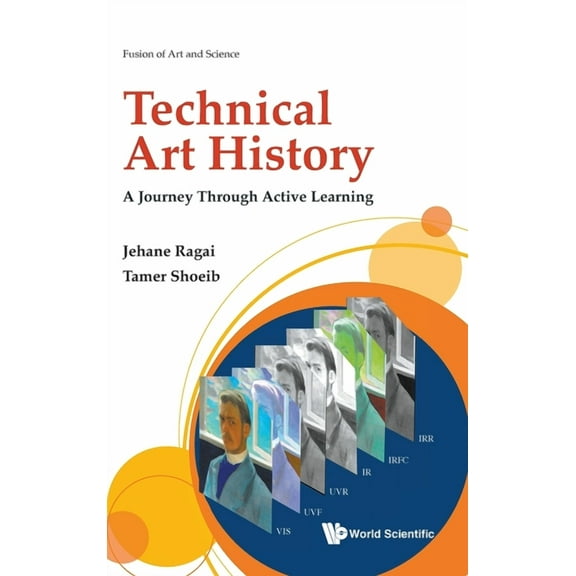 Technical Art History: A Journey Through Active Learning, (Hardcover)