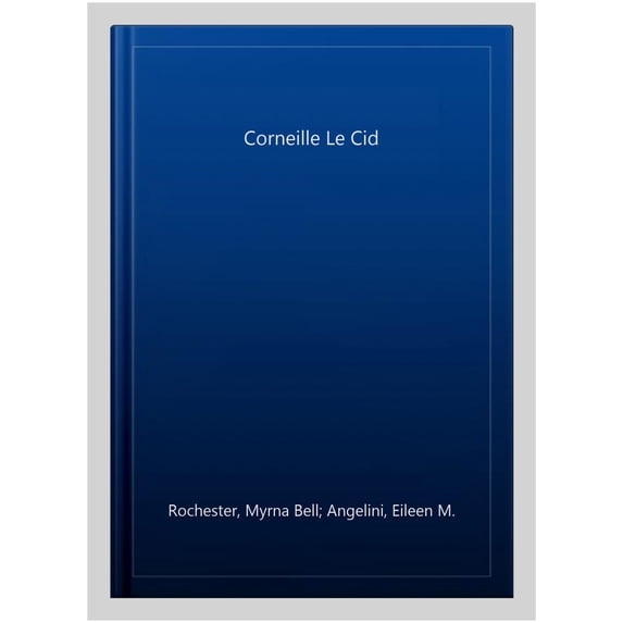 Pre-Owned Le Cid (Focus Student Edition) (French Edition) (Paperback) 1585102962 9781585102969