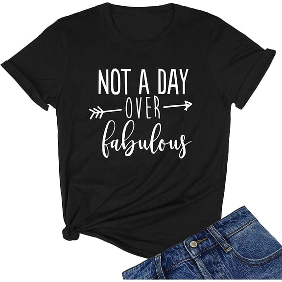 Women Not A Day Over Fabulous Graphic Cute T Shirts Funny Tops Black Small