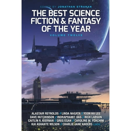 The Best Science Fiction and Fantasy of the Year, Volume Twelve -