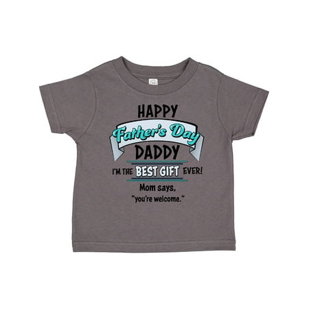 

Inktastic Happy Father s Day- Best Gift Ever Gift Toddler Boy or Toddler Girl T-Shirt