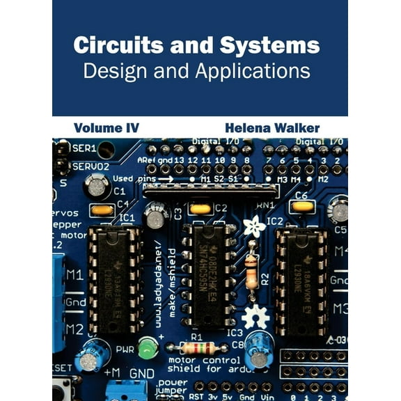 Circuits and Systems: Design and Applications (Volume IV), (Hardcover)