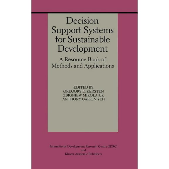 Decision Support Systems for Sustainable Development: A Resource Book of Methods and Applications, (Hardcover)
