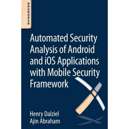 Automated Security Analysis of Android and iOS Applications with Mobile Security Framework - (Best Mobile Security Android Review)