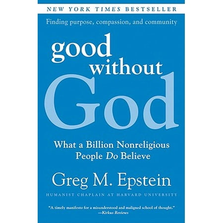 Good Without God : What a Billion Nonreligious People Do