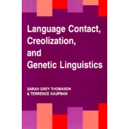 Language Contact, Creolization, and Genetic Linguistics, Used [Paperback]