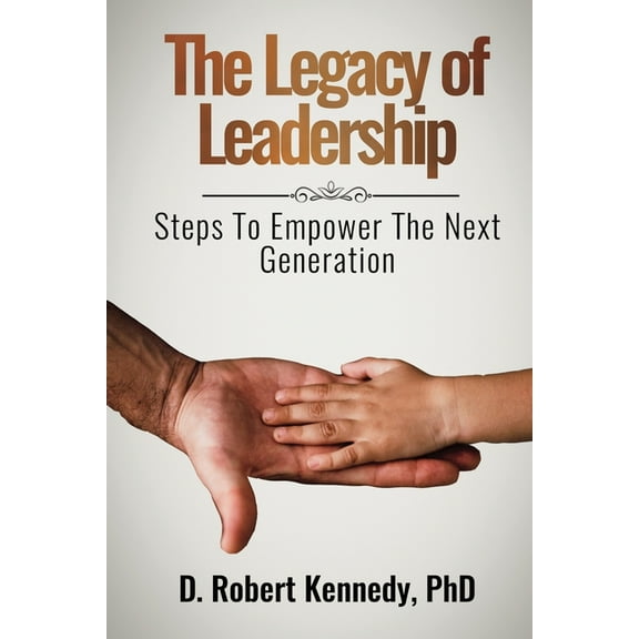 The Legacy of Leadership (Paperback)
