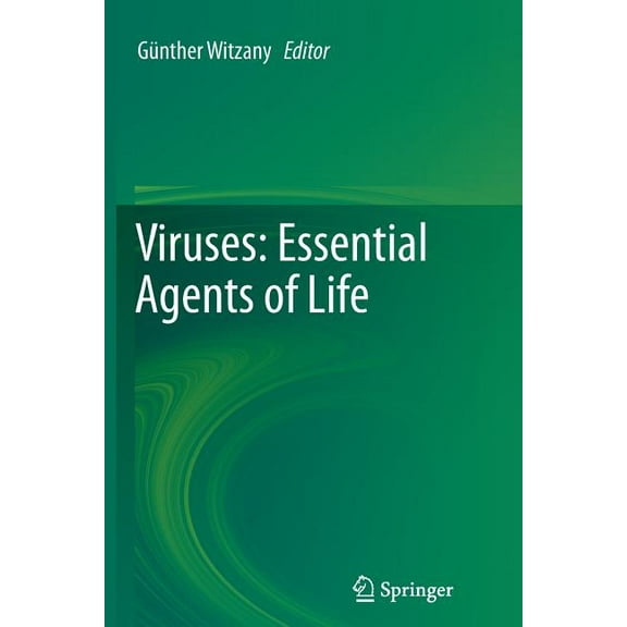 Viruses: Essential Agents of Life, (Paperback)