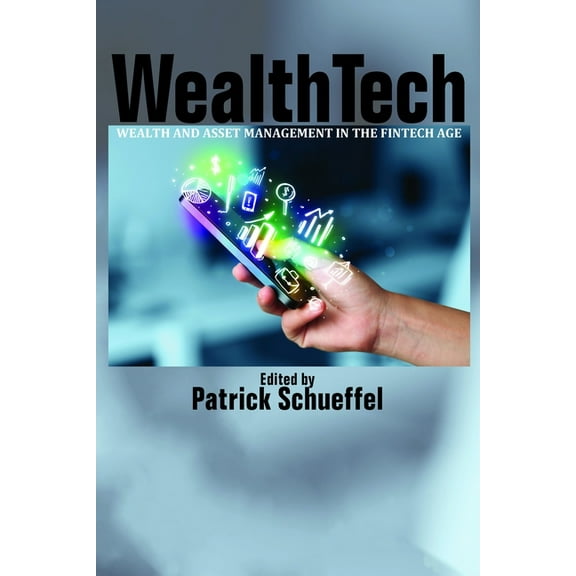 WealthTech: Wealth and Asset Management in the FinTech Age, (Paperback)