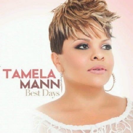Tamela Mann - Best Days (CD) (Tamela Mann Best Days Rar)