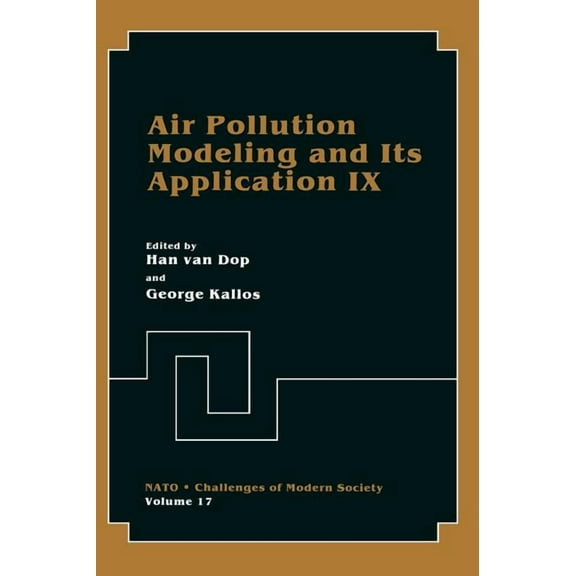 NATO Challenges of Modern Society Air Pollution Modeling and Its Application IX, Book 17, (Hardcover)