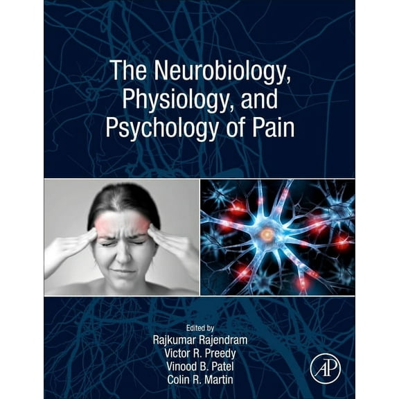 The Neurobiology, Physiology, and Psychology of Pain, (Paperback)