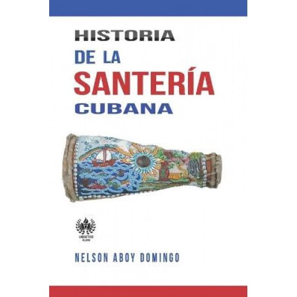 Historia de la santería cubana [Spanish]