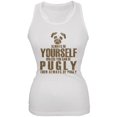 thumbnail image 1 of Always Be Yourself Pugly White Juniors Soft Tank Top - 2X-Large, 1 of 1