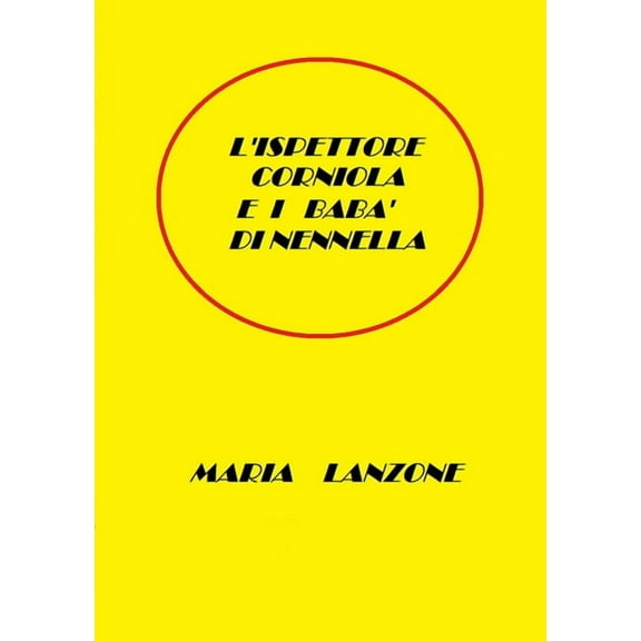L'Ispettore Corniola e i babÃ  di Nennella, (Paperback)