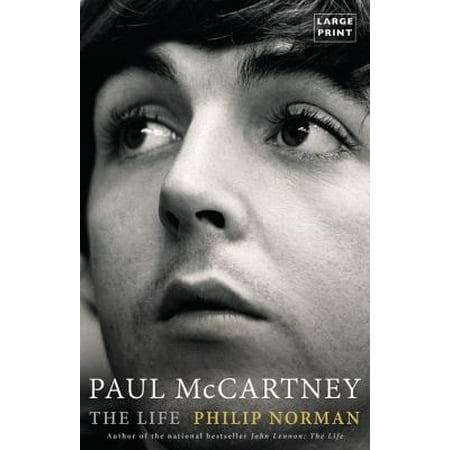 Paul McCartney : The Life (Best Paul Mccartney Biography)
