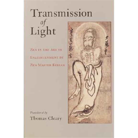 Pre-Owned Transmission of Light: Zen in the Art of Enlightenment by Zen Master Keizan (Paperback)