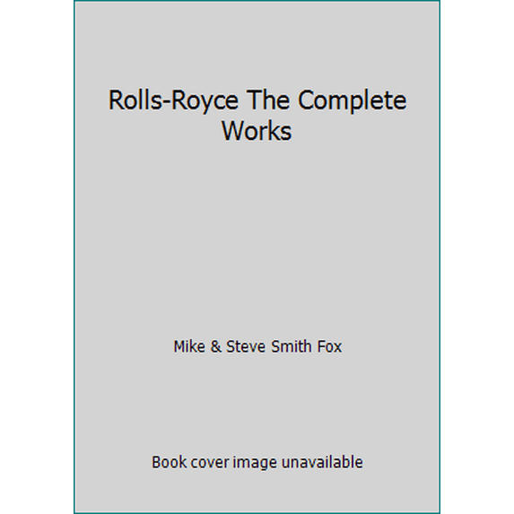 Pre-Owned Rolls-Royce The Complete Works (Paperback) 0571133649 9780571133642