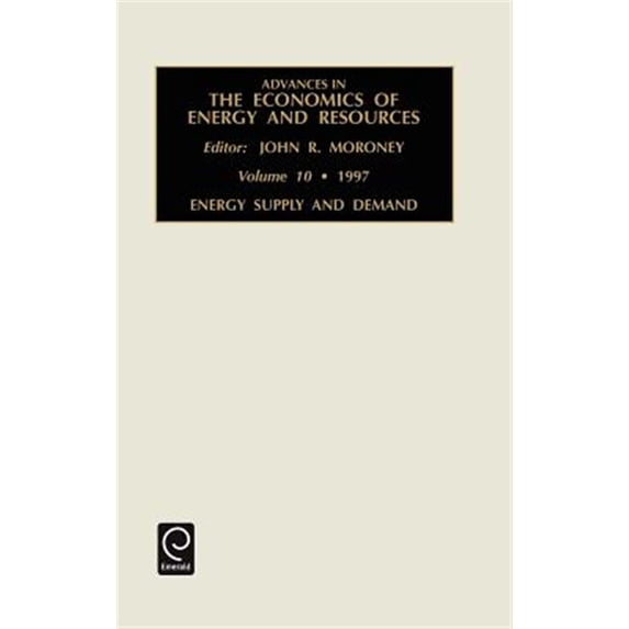 Pre-Owned Advances in Economics Energy Resources: Energy Supply and Demand (Hardcover)